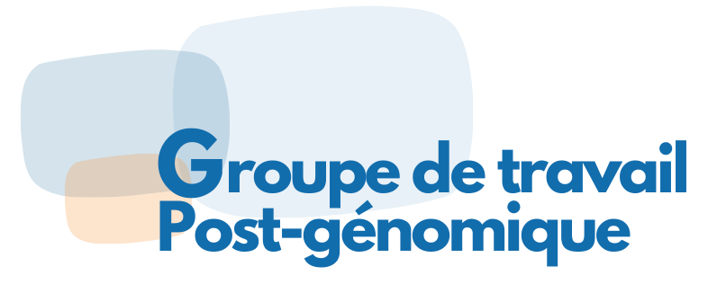 Groupe de travail post-g&eacute;nomique